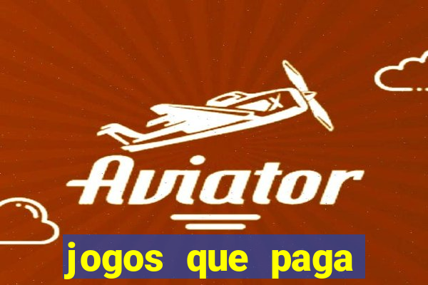 jogos que paga dinheiro de verdade